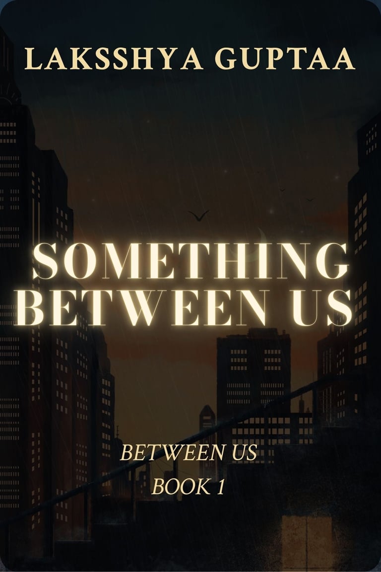 Book cover for Something Between Us by Laksshya Guptaa, featuring a dark cityscape at night.