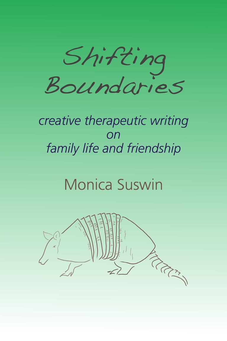 Shifting Boundaries - creative therapeutic writing on family life and friendship