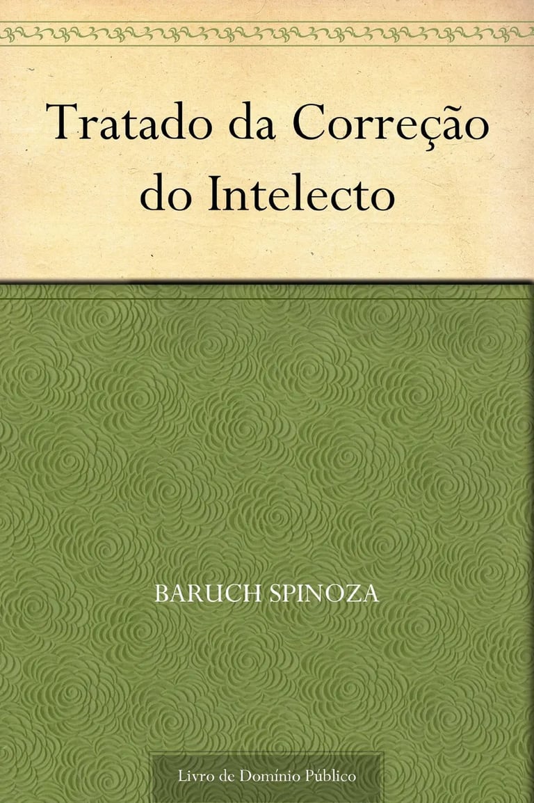 Tratado da Correção do Intelcto - Spinoza