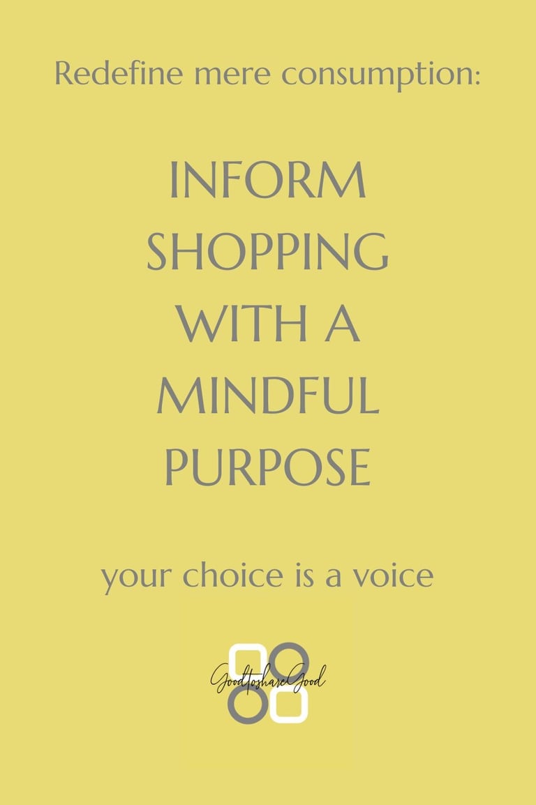 Inform shopping with a mindful purpose