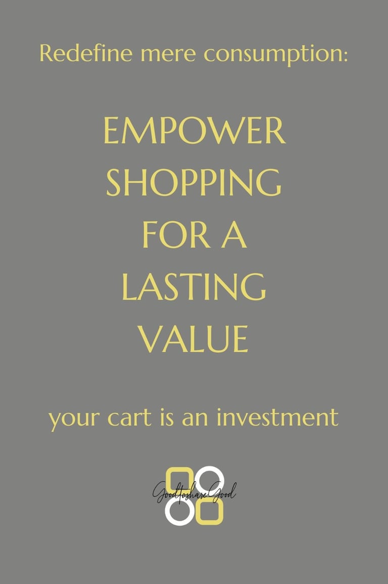 Empower shopping for a lasting value