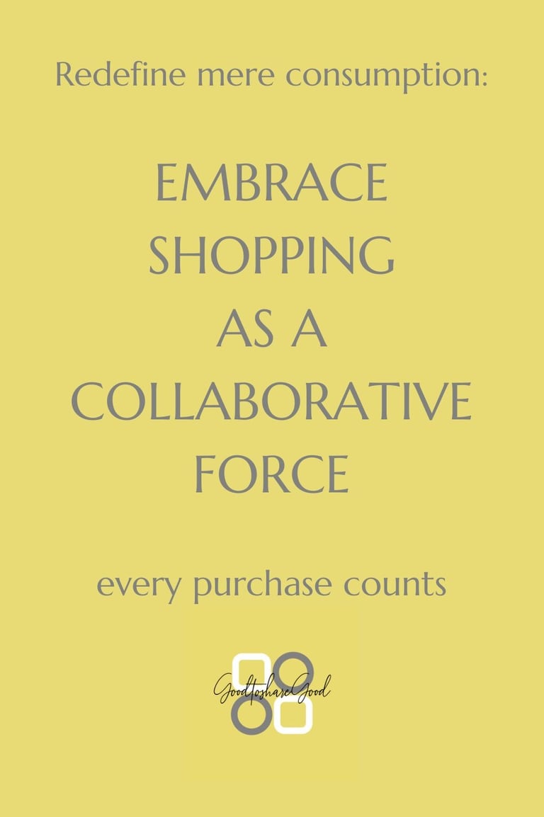 Embrace shopping as a collaborative force