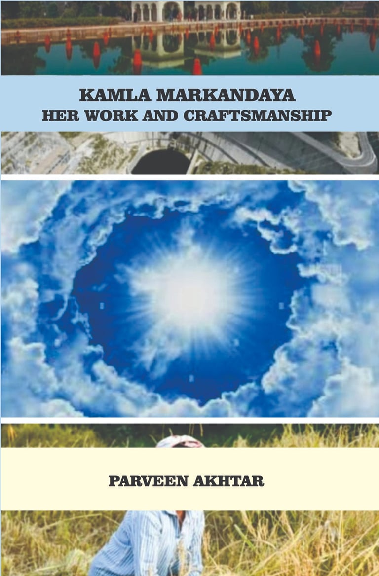 Kamla Markandaya Her Work and Craftmanship Author: Dr. Parveen Akthar ISBN: 978-81-979330-6-6