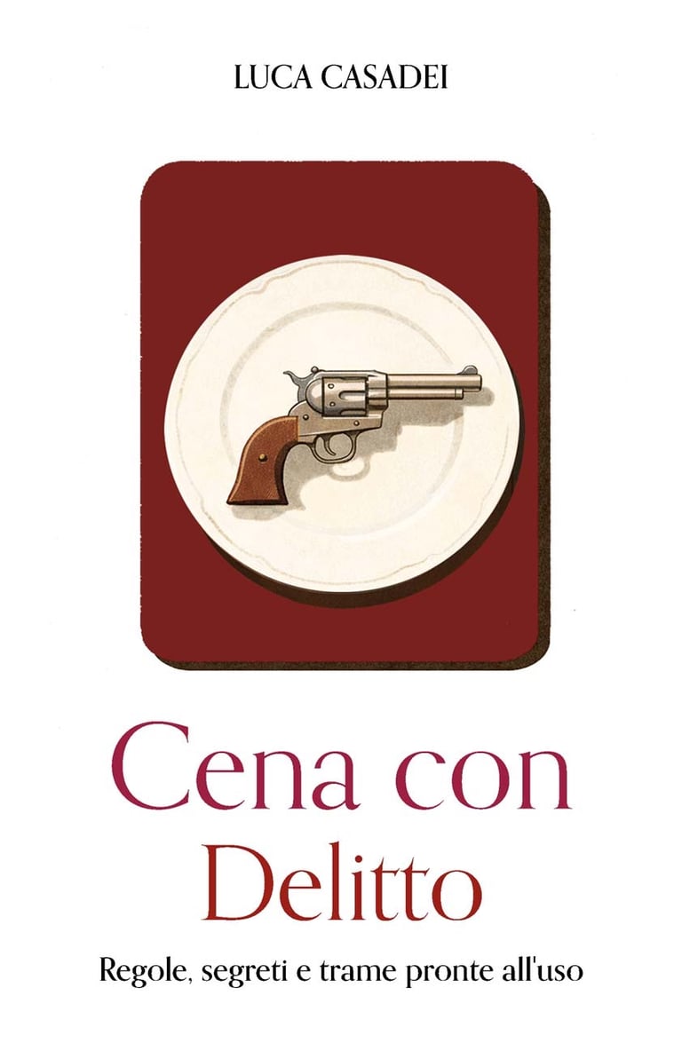 Copertina del libro *Cena con Delitto* di Luca Casadei con un revolver su un piatto da cena.