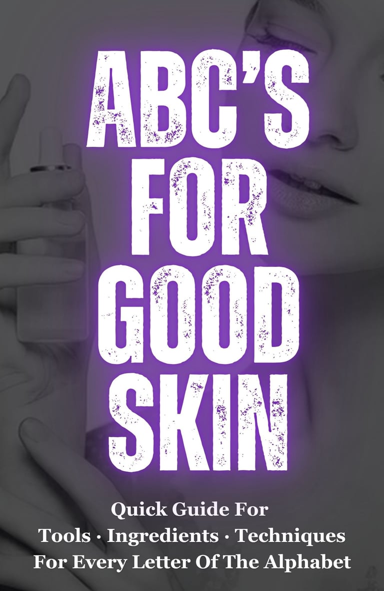 ABC for Good Skin - Skincare Made Simple