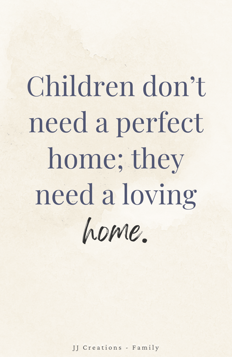 a quote about a loving home for children