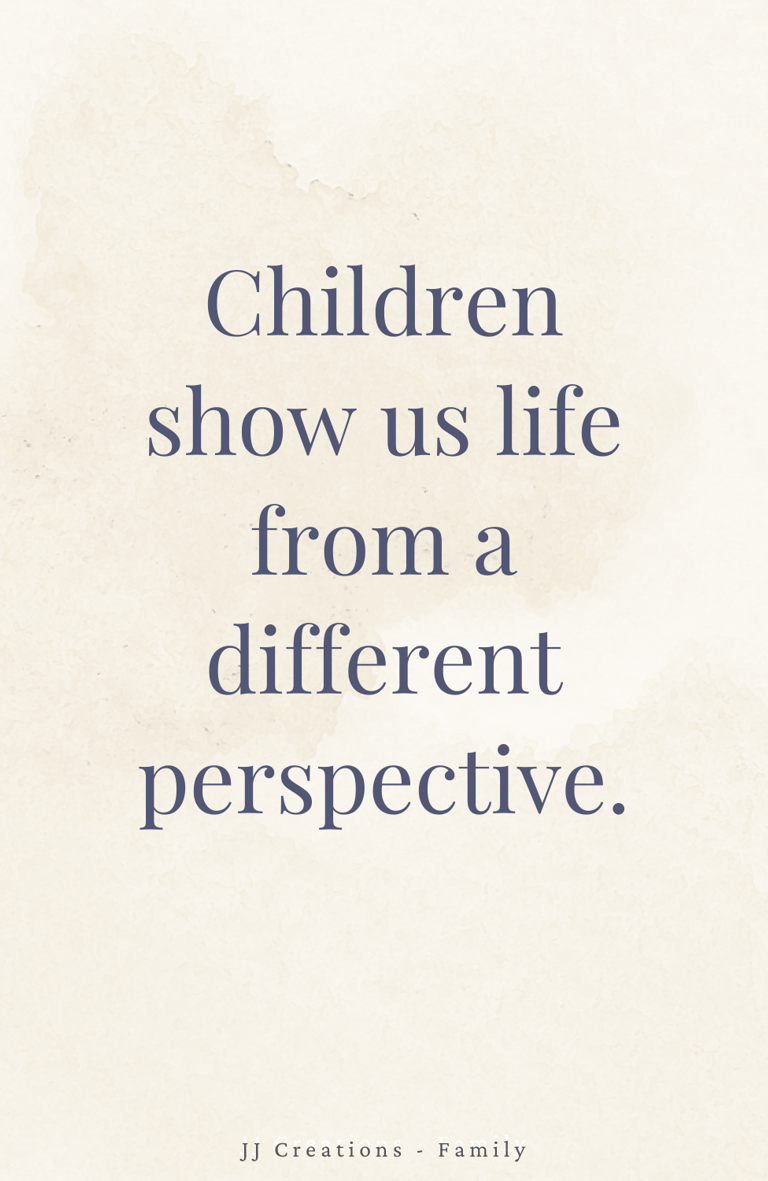 a quote about a child's perspective of life