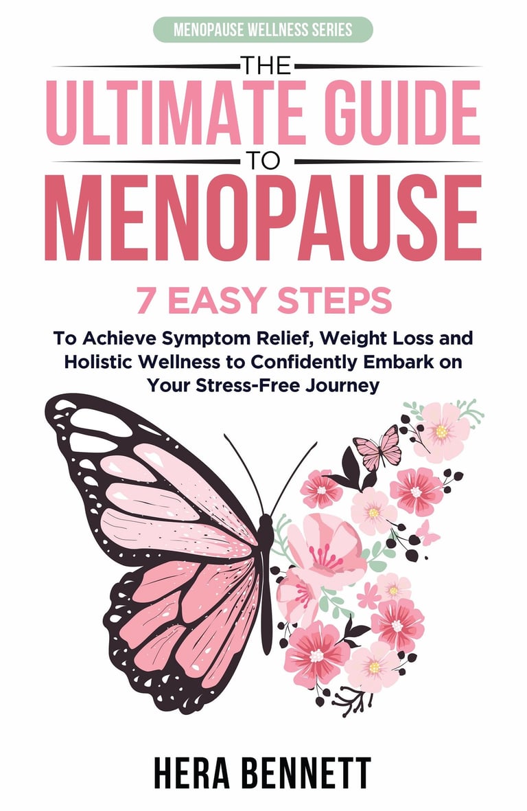 The Ultimate Guide to Menopause, for menopause symptom, weight loss and holistic wellness
