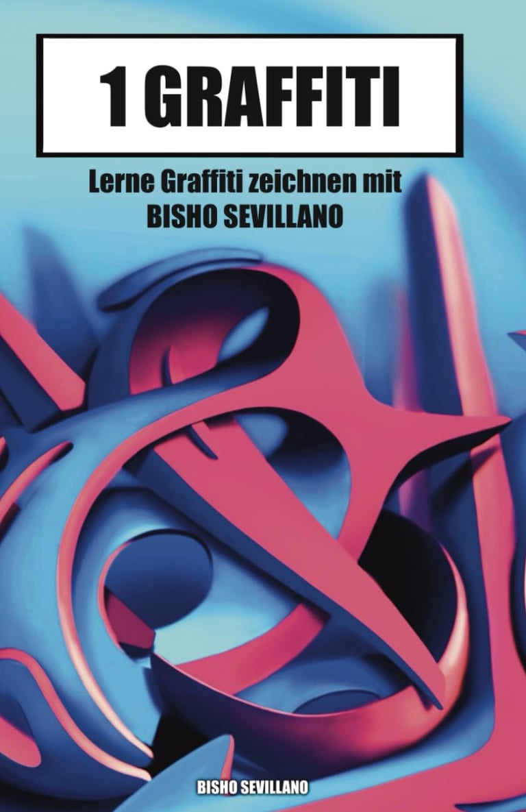 1 GRAFFITI – Graffiti-Buch für Anfänger, lernen Sie Schritt für Schritt, wie man Buchstaben zeichnet