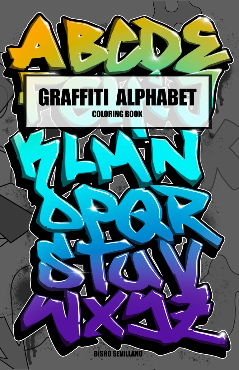GRAFFITI ALPHABET - Libro de colorear Abecedarios de letras con 50 diferentes con increibles estilos