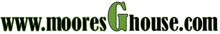 www.mooresGhouse.com