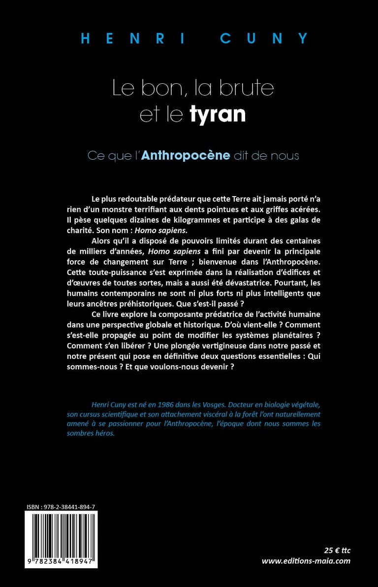 Quatrième de couverture du livre Le bon, la brute et le tyran - Ce que l'Anthropocène dit de nous