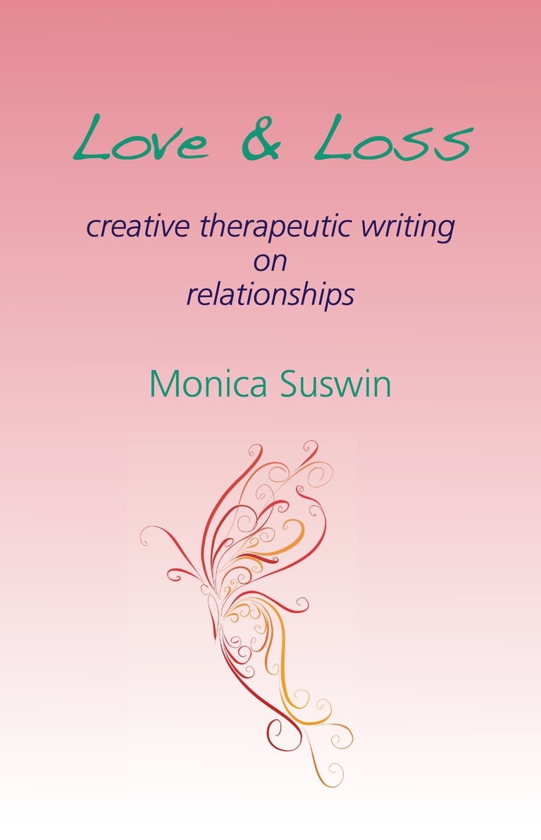Love & Loss - creative therapeutic writing on relationships