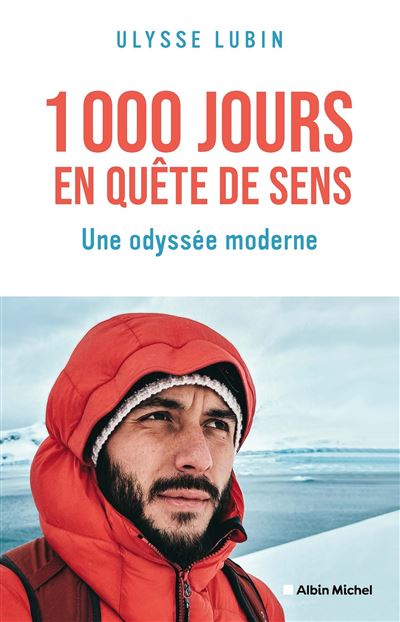 livre voyage ulysse lubin 1000 jours en quête de sens aventurier explorateur