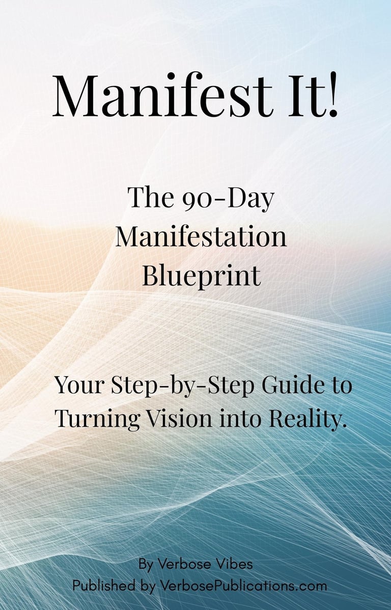 Manifest It!: A 90 Day Journal to Align with Your Desires by Verbose Publications- Workbook