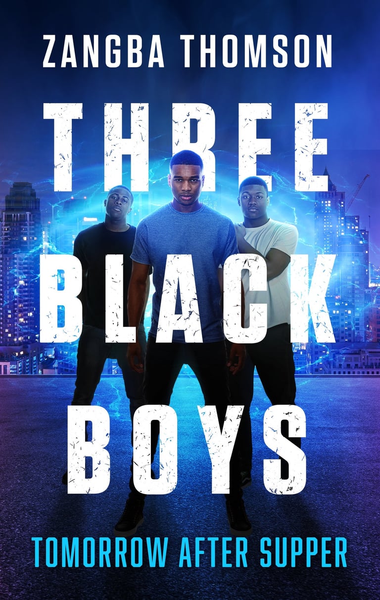 Book cover for Three Black Boys: Tomorrow After Supper by Zangba Thomson featuring three young men and a city skyline.