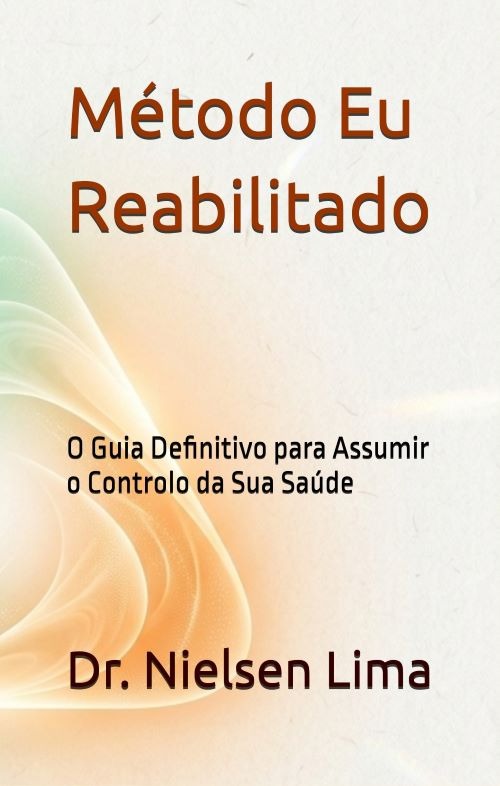Método Eu Reabilitadi, Dr. Nielsen Lima