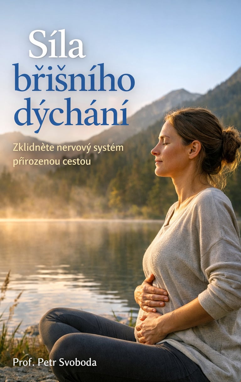 Jak břišní dýchání ovlivňuje nervový systém, stres, úzkost i spánek. Praktický, vědecky srozumitelný