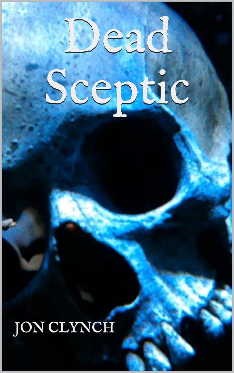 Book cover for Dead Sceptic by Jon Clynch. A close up of an ancient, weathered skull.