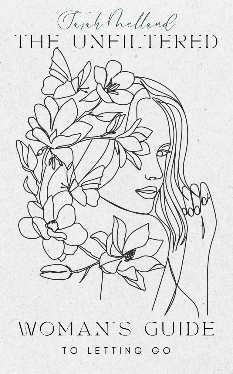 Cover of The Unfiltered Woman’s Guide to Letting Go by Sarah Melland. A bold guide to personal power