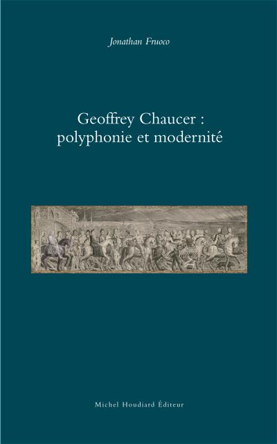 polyphonie et modernité geoffrey chaucer