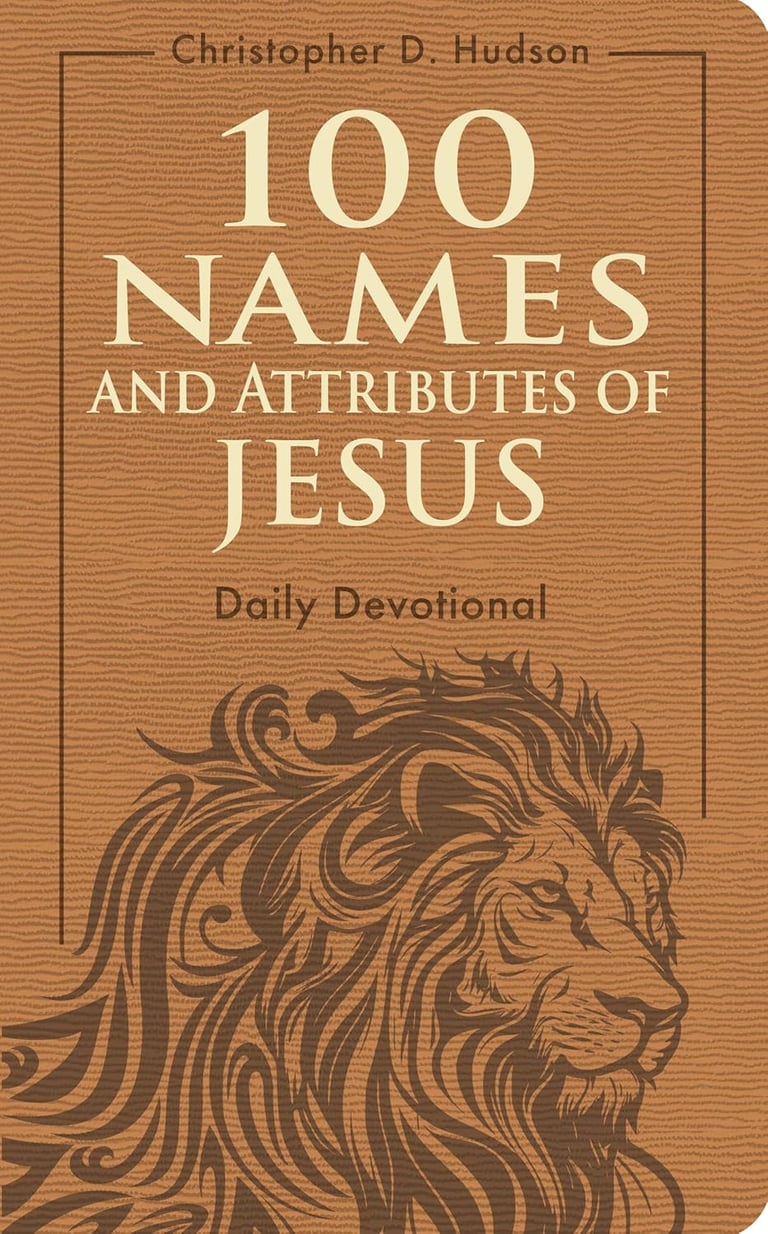 Book cover of 100 Names and Attributes of Jesus by Christopher Hudson, a lion on brown leather