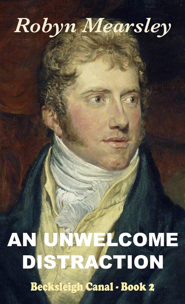 Book cover image of 'An Unwelcome Distraction' a Regency historical romance by Robyn Mearsley