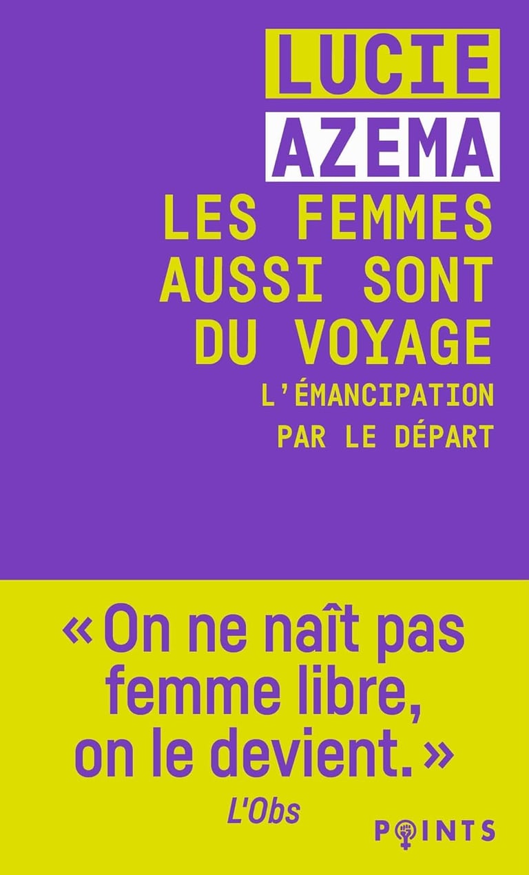 livre voyage récit féministe femmes voyage voyageuse solo lucie azema