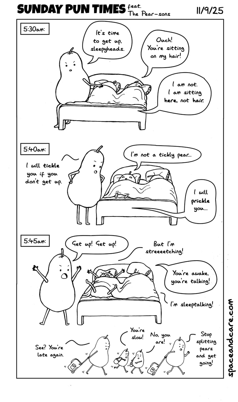 Pears waking up for school.