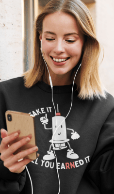 earned it sweatshirt