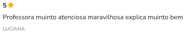 Professora muito atenciosa maravilhosa explica muito bem.