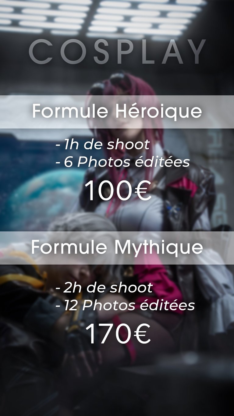 Formules Cosplay à 100€ pour 6 photos et 170€ pour 12 photos.