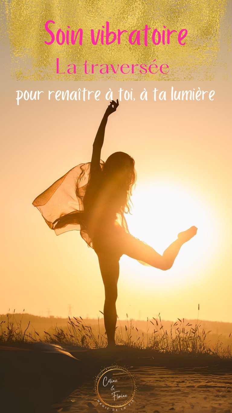 Soin vibratoire La traversée pour renaitre a toi, a ta lumiere
