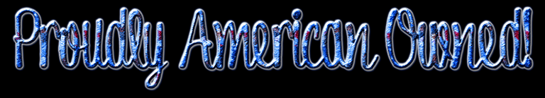 Proudly American Owned!