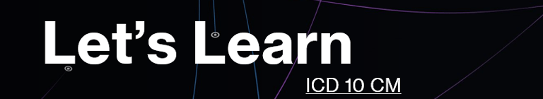 Let's Learn, ICD 10 CM