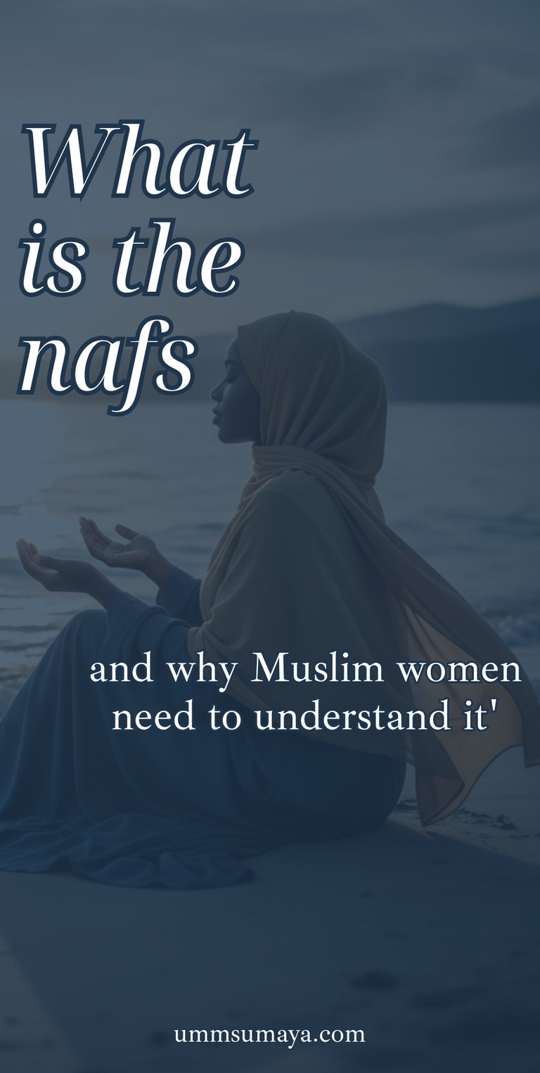 Muslim woman in hijab praying by the sea with text about understanding the nafs in Islam.