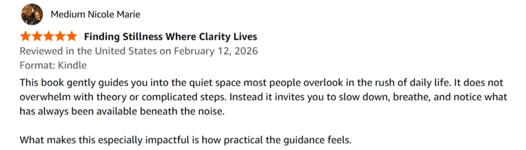 Five-star Kindle book review titled Finding Stillness Where Clarity Lives by Medium Nicole Marie.
