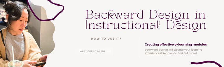 Backward Design in instructional design!