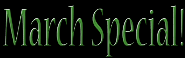 March Special!