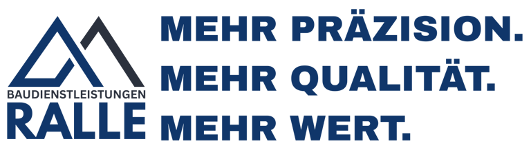 Logo + Slogan von Baudienstleistungen Ralle: Mehr Präzision, mehr Qualität, mehr Wert. In Nürnberg und Umgebung.
