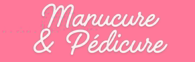 Manucure et Pédicure