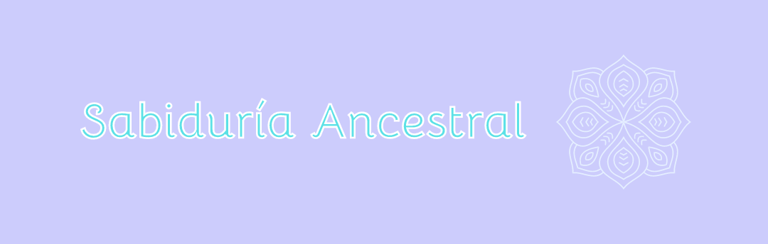 Sabiduria ancestral