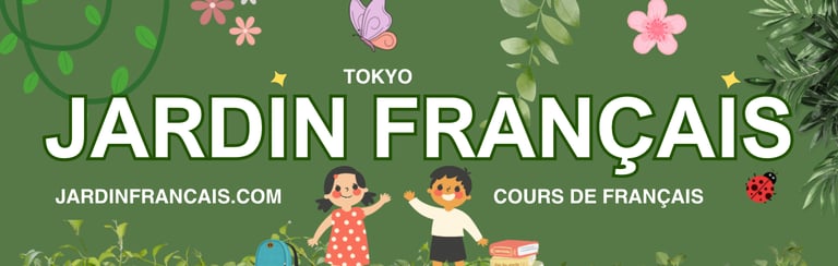 Cours de français pour adultes et enfants à Tokyo – Jardin français