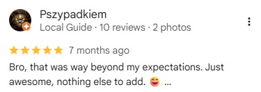 Five-star Google review from Local Guide Pszypadkiem praising a beyond expectations experience.