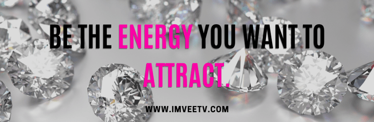 “Sparkling diamonds with the quote ‘Be the energy you want to attract,’ symbolizing positivity, empa
