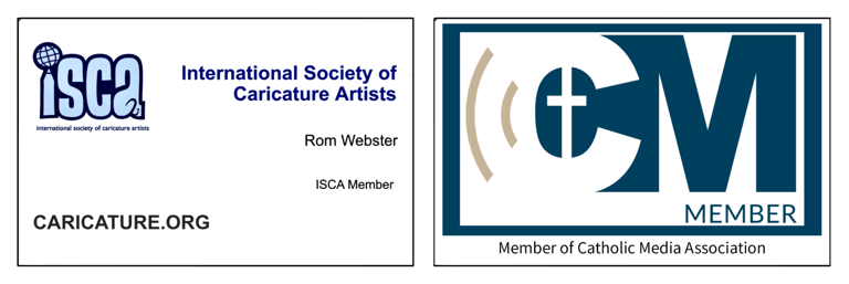 Membership in International Society of Caricature Artists and the Catholic Media Association