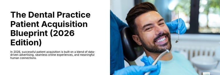2026 Dental Patient Acquisition Blueprint