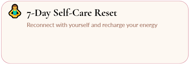 7 day Self Care Reset