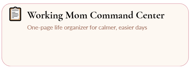 Working Mom Command Center