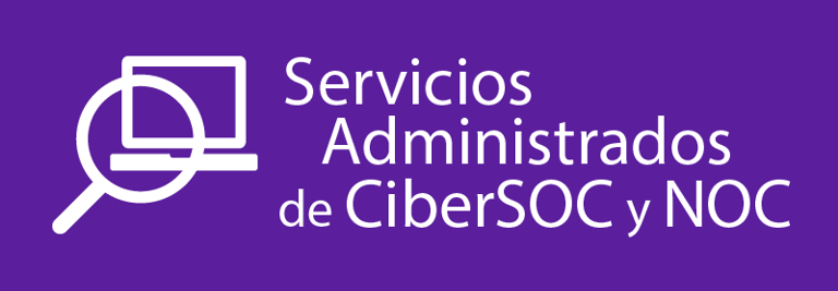 Servicios Administrados de CiberSOC y NOC